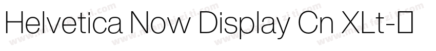 Helvetica Now Display Cn XLt字体转换
